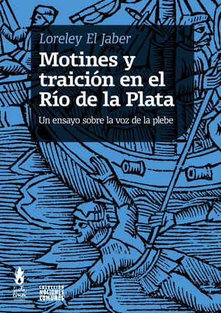 Motines y traición en el Río de la Plata